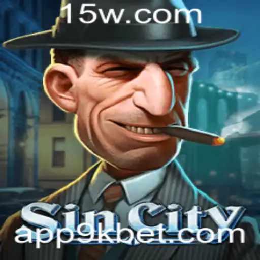 9kbet - Explorando o Mundo de SinCity: Mergulho no Jogo de Apostas 9kbet